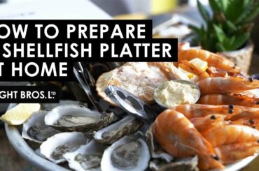 How To Create The Ultimate Fruits De Mer | Wright Brothers