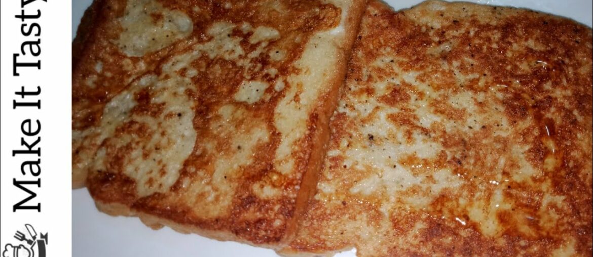 French Toast Recipe By Make It Tasty - MIT Cooking