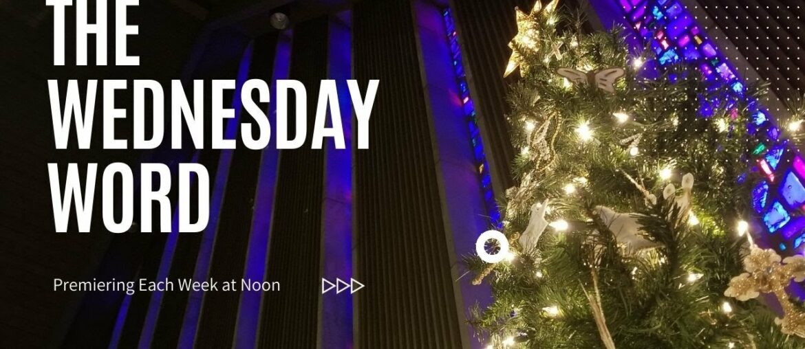 The Wednesday Word - December 9, 2020