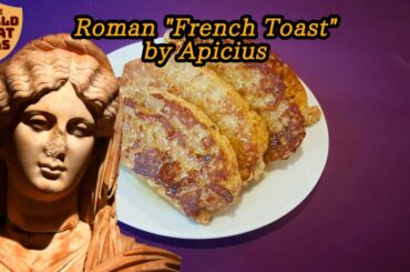 Roman French Toast | The World That Was