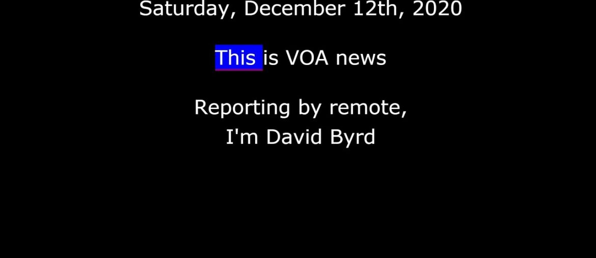 VOA News for Saturday, December 12th, 2020