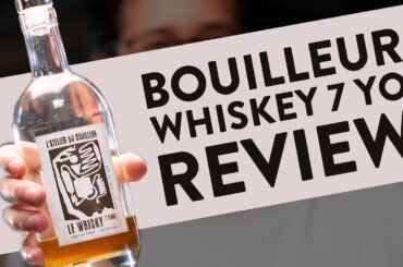 Bouilleur Whiskey 7 year old - Whisky Review