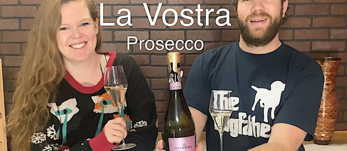 La Vostra Prosecco Wine Review La Vostra Prosecco Wine Review