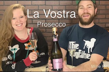 La Vostra Prosecco Wine Review