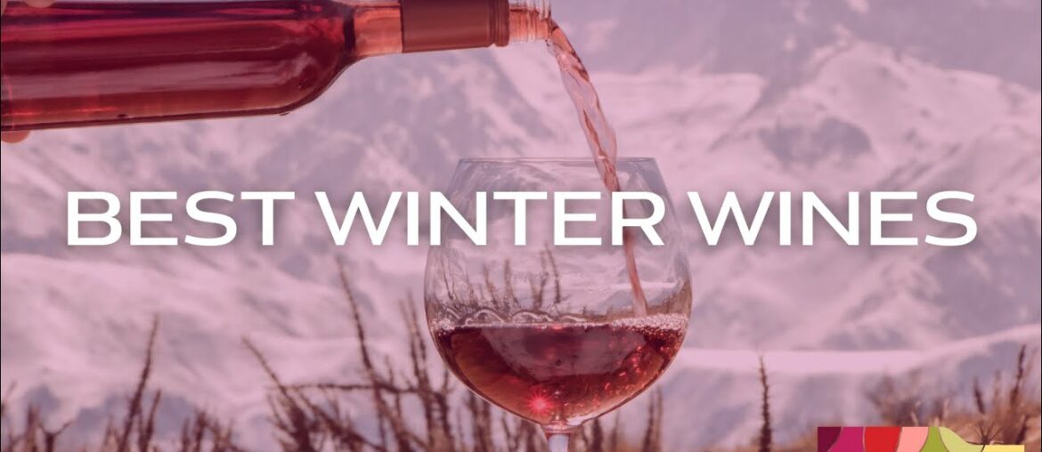 Best Wines to Drink During the Winter Best Wines to Drink During the Winter