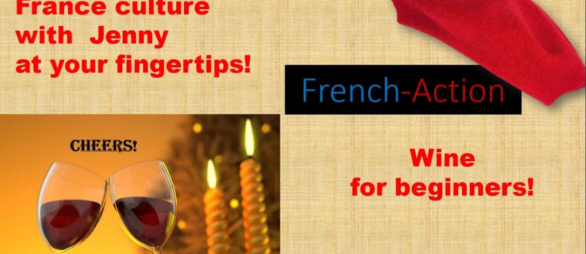 France Culture: Wine for beginners with Jenny at your fingertips France Culture: Wine for beginners with Jenny at your fingertips