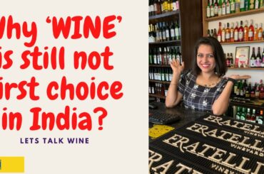 #indianwine #sula #Fratelli  3 Reasons on why WINE is still not first choice in India..