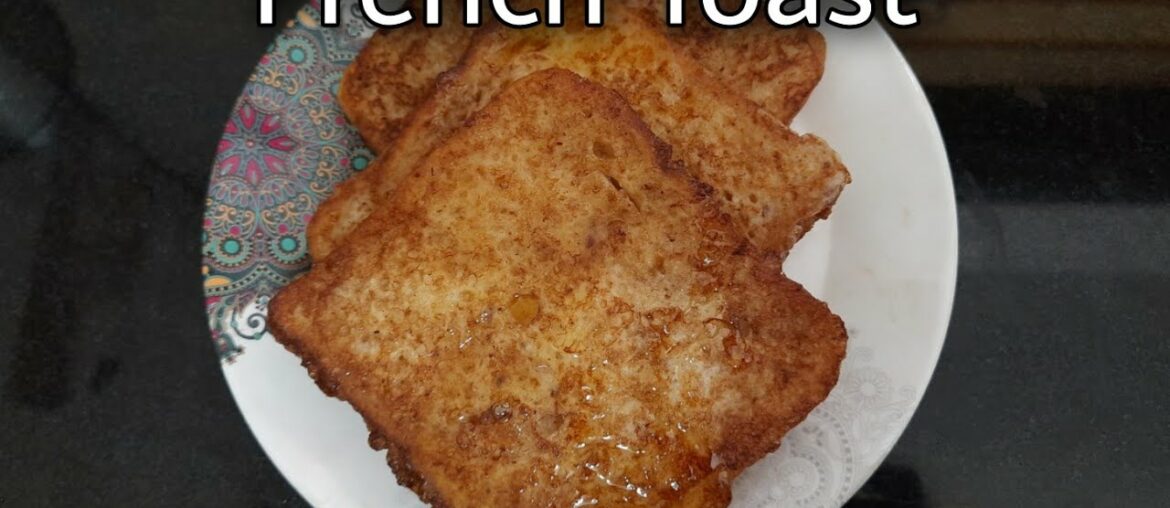 French Toast | Healthy Food Kitchen Easy breakfast recipe