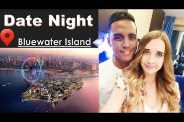 DATE NIGHT AT BLUEWATER ISLAND | DUBAI| Interracial couple tag