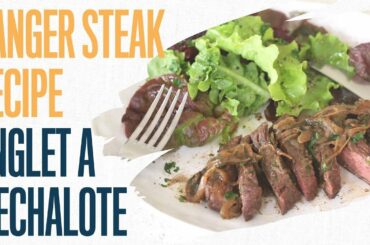 The famous onglet a l'échalote : France's best kept secret steak recipe