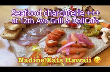 Nadine Eats Hawaii: Welcoming back 12th Ave Grill plus its new DeliCafe
