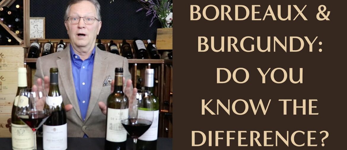 How to Tell the Difference Between Bordeaux and Burgundy Wines How to Tell the Difference Between Bordeaux and Burgundy Wines