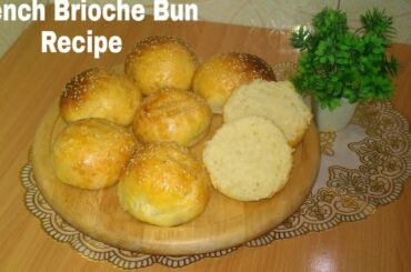 French Brioche Bun Recipe/Easiest Recipe Of Brioche Bun/How To Make Brioche Buns At Home