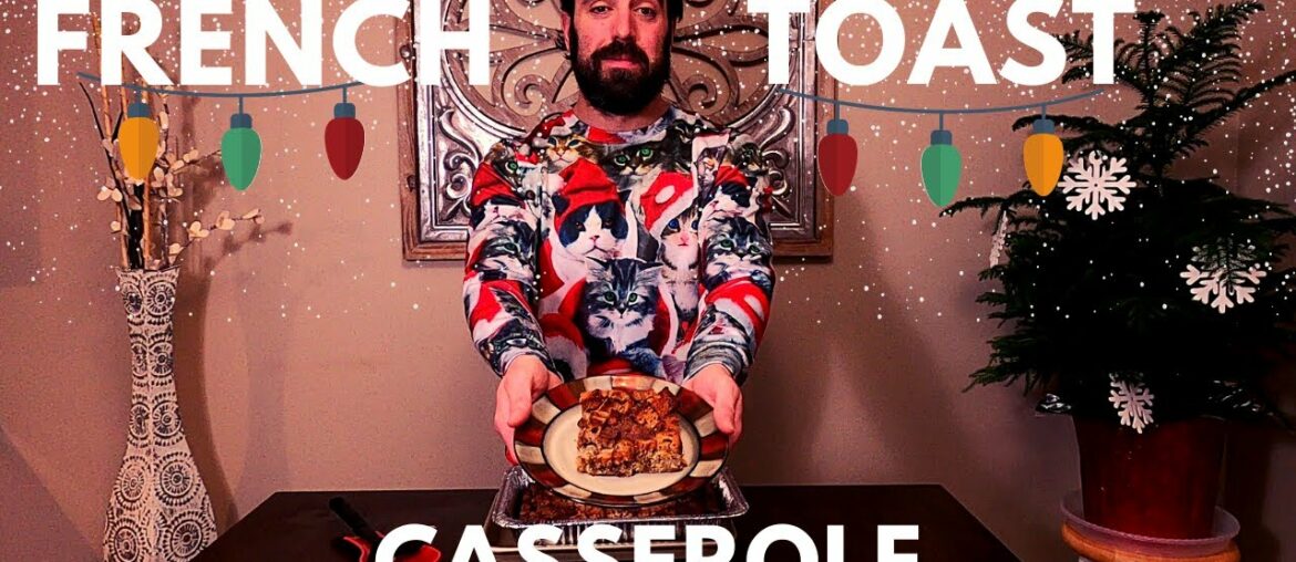 French Toast Casserole | Cinnamon Streusel Bread | Breakfast Recipes