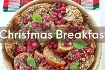 VEGAN CHRISTMAS BREAKFAST RECIPE - High Protein French Toast