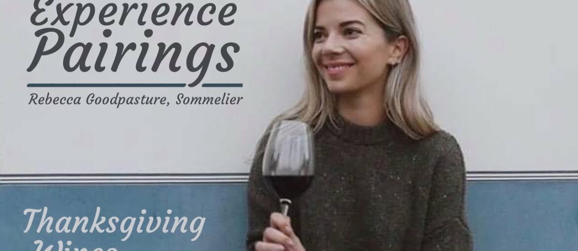 (S5E22) Experience Pairings with Rebecca Goodpasture, Sommelier - Thanksgiving Wines