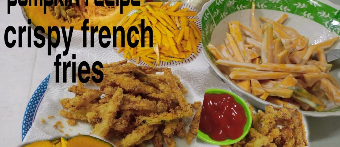 PUMPKIN RECIPE CRISPY FRENCH FRIES