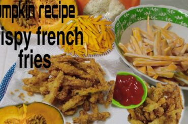 PUMPKIN RECIPE CRISPY FRENCH FRIES