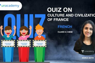 Live Quiz on Culture and civilization of France | French | Class 9 | Anika Seth Ma'am