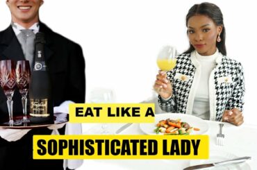 Dining Etiquette Every Classy Lady Should Follow!  ( basic table manners)