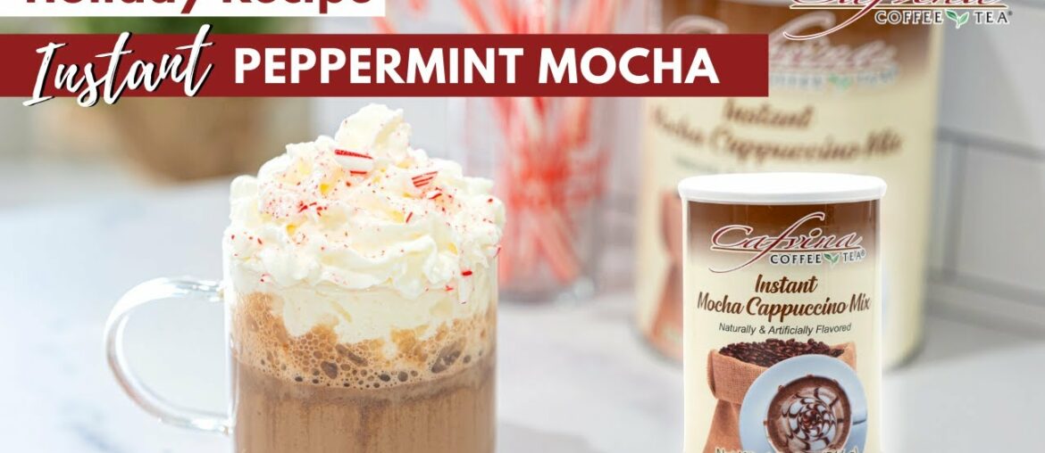 Holiday Recipes: INSTANT Peppermint Mocha Cappuccino | Cafvina Coffee & Tea
