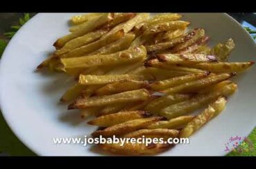French Fries with no frying | Jo's Baby Friendly Recipes