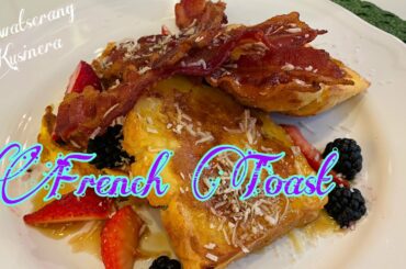 Ultimate French Toast Recipe-Must try!