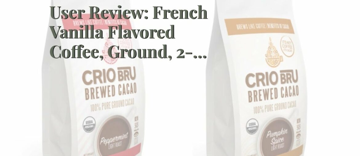 User Review: French Vanilla Flavored Coffee, Ground, 2-Pack (1.5lb)