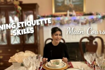Main Course/Dining Etiquette Skills | Agnes Brazell