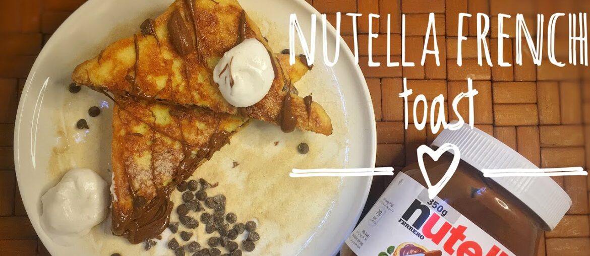 Nutella French Toast Recipe | How to make Nutella French Toast- French Toast Recipe