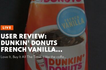 User Review: Dunkin' Donuts French Vanilla Ground Coffee, 12 oz(Pack of 4)