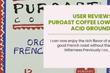 User Review: Puroast Coffee Low Acid Ground Coffee, Dark French Roast, 12 Ounce Bag (Pack of 1)