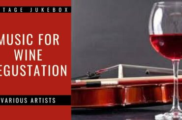 Various Artists - Music For Wine Degustation (FULL ALBUM - BEST OF JAZZ)