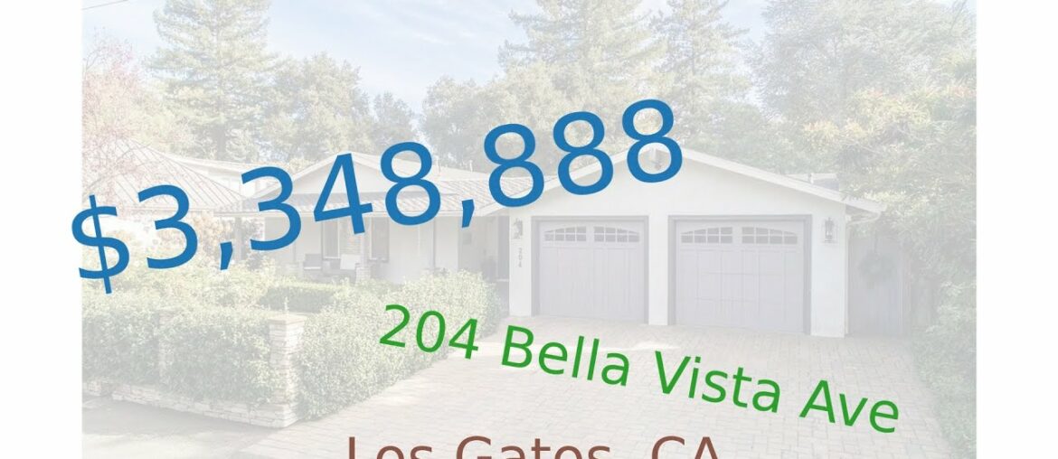 $3,348,888 Los Gatos home for sale on 2020-12-07 (204 Bella Vista Ave, CA, 95030) $3,348,888 Los Gatos home for sale on 2020-12-07 (204 Bella Vista Ave, CA, 95030)