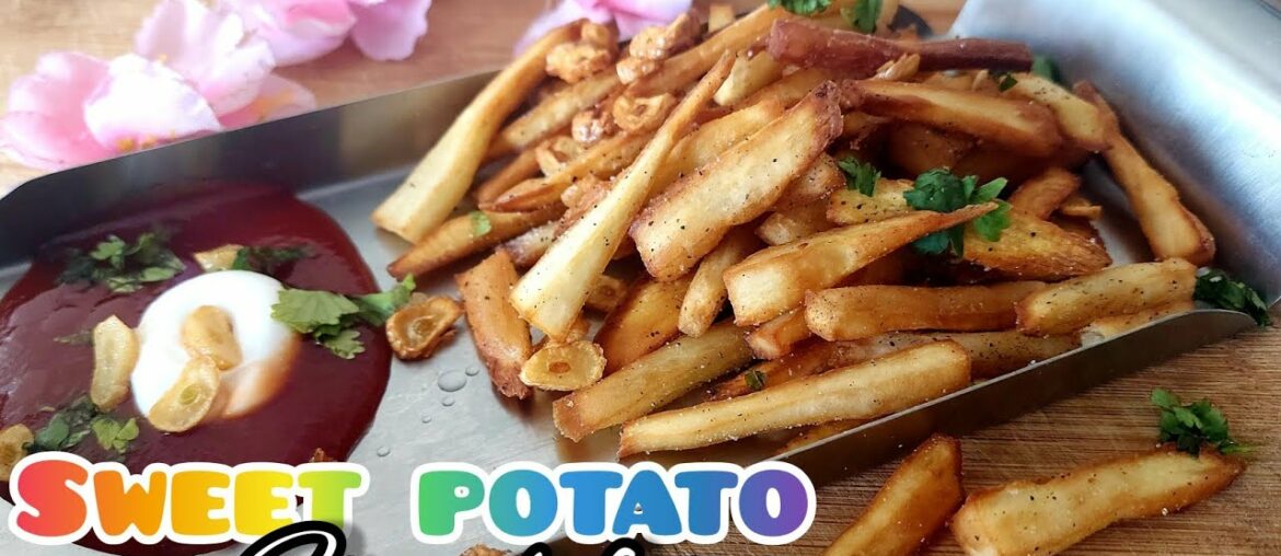 Instant Sweet Potato French Fries | No fail recipe – crispy sweet potato chips | French fries Instant Sweet Potato French Fries | No fail recipe - crispy sweet potato chips | French fries