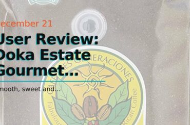 User Review: Doka Estate Gourmet Coffee French Roast Doka Coffee/Ground, 2.2 lb.