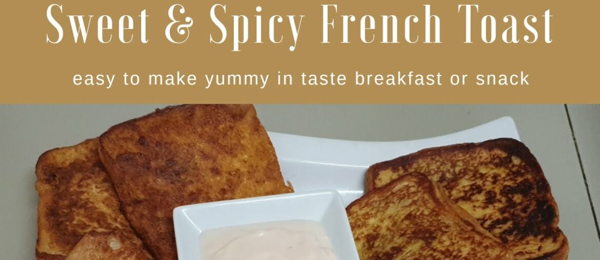 Sweet & Spicy French toast recipe|Best ever French toast|Easy French toast|Instant breakfast Sweet & Spicy French toast recipe|Best ever French toast|Easy French toast|Instant breakfast