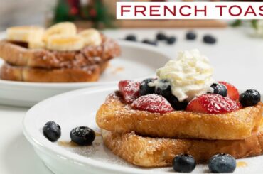 How To Make The Best Classic French Toast Ever | The Most Popular Recipe!