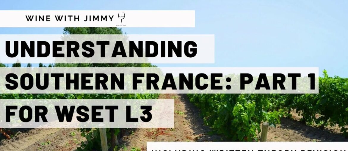 Understanding Southern France for WSET L3 Part 1 – Climate, Grapegrowing and Grape Varieties Understanding Southern France for WSET L3 Part 1 - Climate, Grapegrowing and Grape Varieties