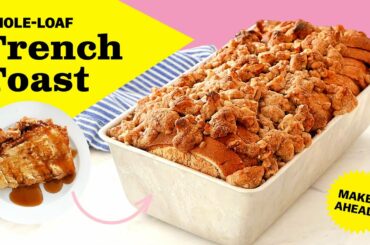How To Make Whole-Loaf Baked French Toast