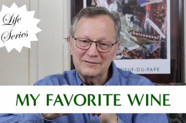 My Favorite Wine: What Chateauneuf du Pape Can Teach Us About Adversity