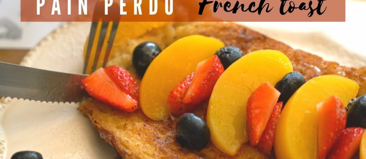 Easy Pain Perdu Recipe | French Toast with Leftover Bread Easy Pain Perdu Recipe | French Toast with Leftover Bread