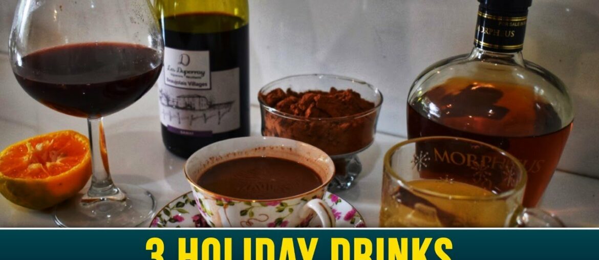 How to make Holiday Drinks | Mulled Wine, Hot Toddy & Hot chocolate | Winter Recipes How to make Holiday Drinks | Mulled Wine, Hot Toddy & Hot chocolate | Winter Recipes