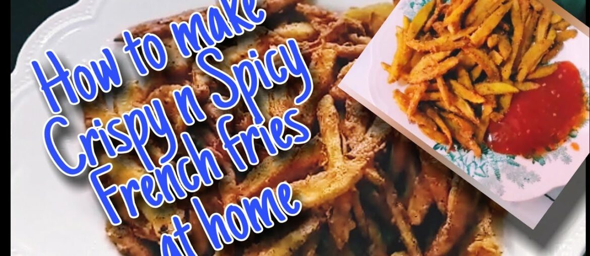 Crispy Spicy French fries easy recipe by food with mood