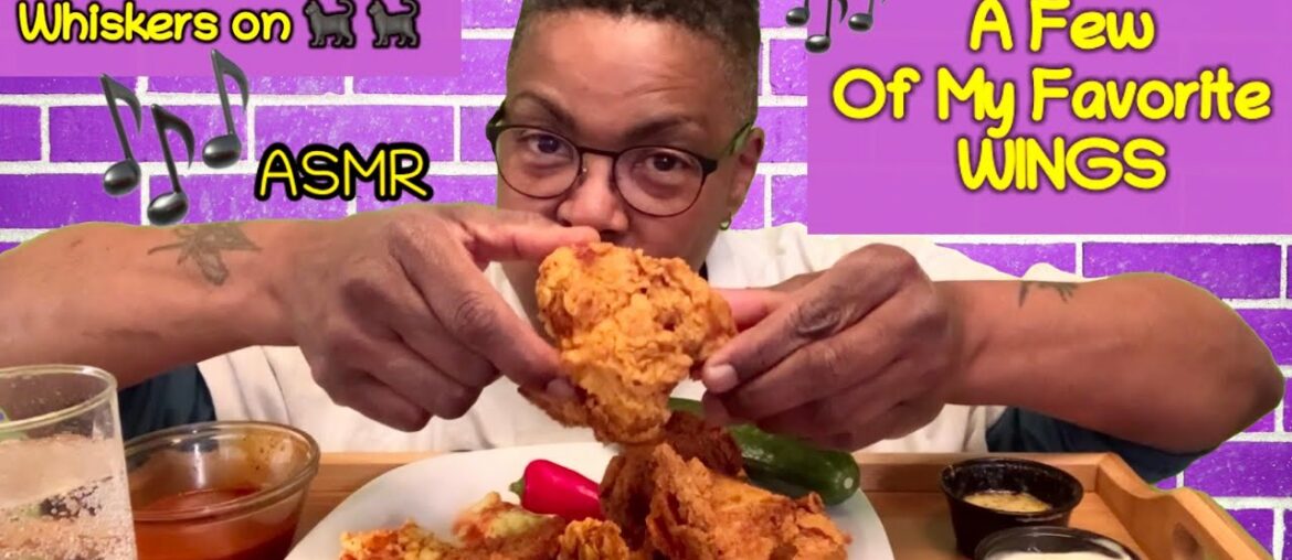 ASMR: A Few Of My Favorite Wings