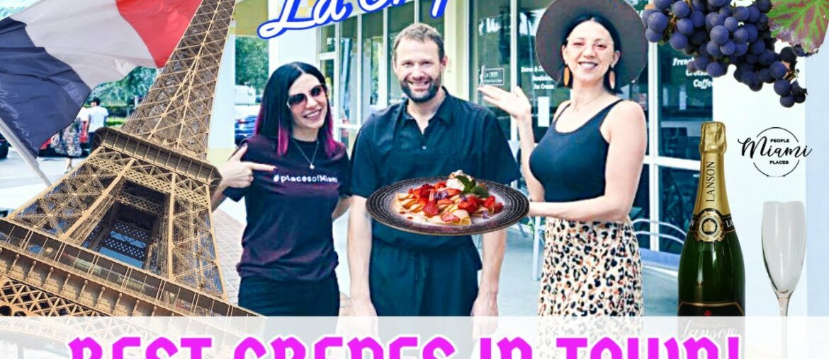 BEST CREPES IN TOWN | FRENCH CUISINE | Fort Lauderdale, FL BEST CREPES IN TOWN | FRENCH CUISINE | Fort Lauderdale, FL