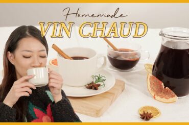 Homemade Vin Chaud| How to make mulled wine for a cozy night