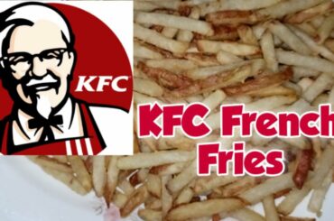KFC Style Crispy French Fries Recipe