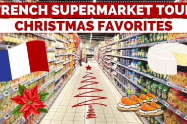 French grocery store tour: Christmas favorites