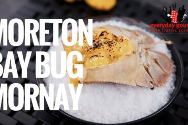 Moreton Bay Bug Mornay  | Everyday Gourmet S8 E43